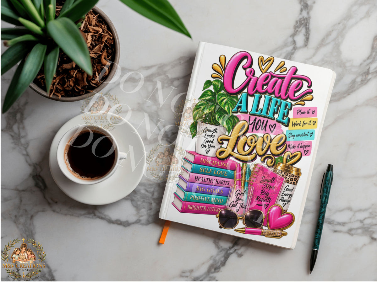 Create a Life you love Journal Decal