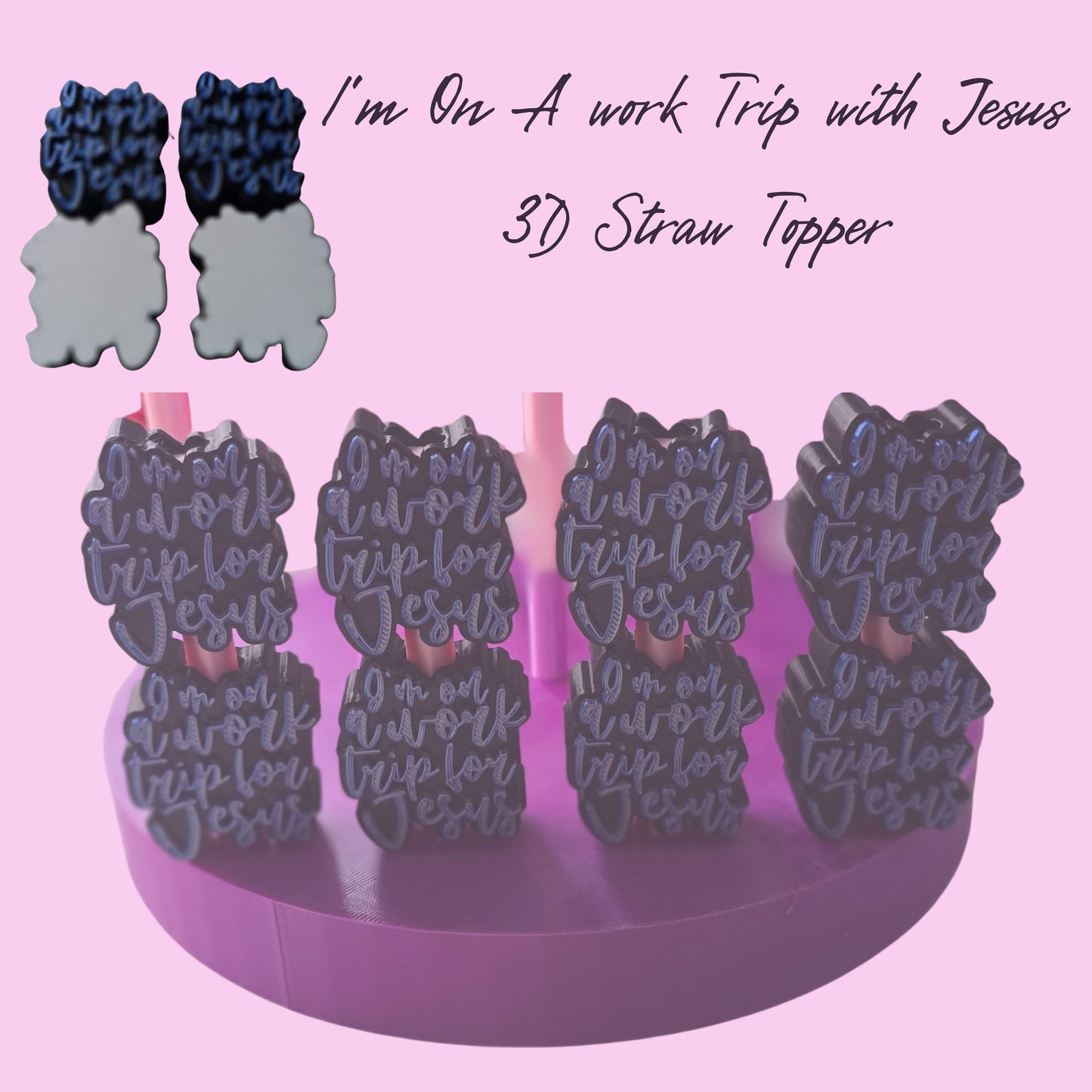 I'm On a Work Trip with Jesus 3D Straw Topper