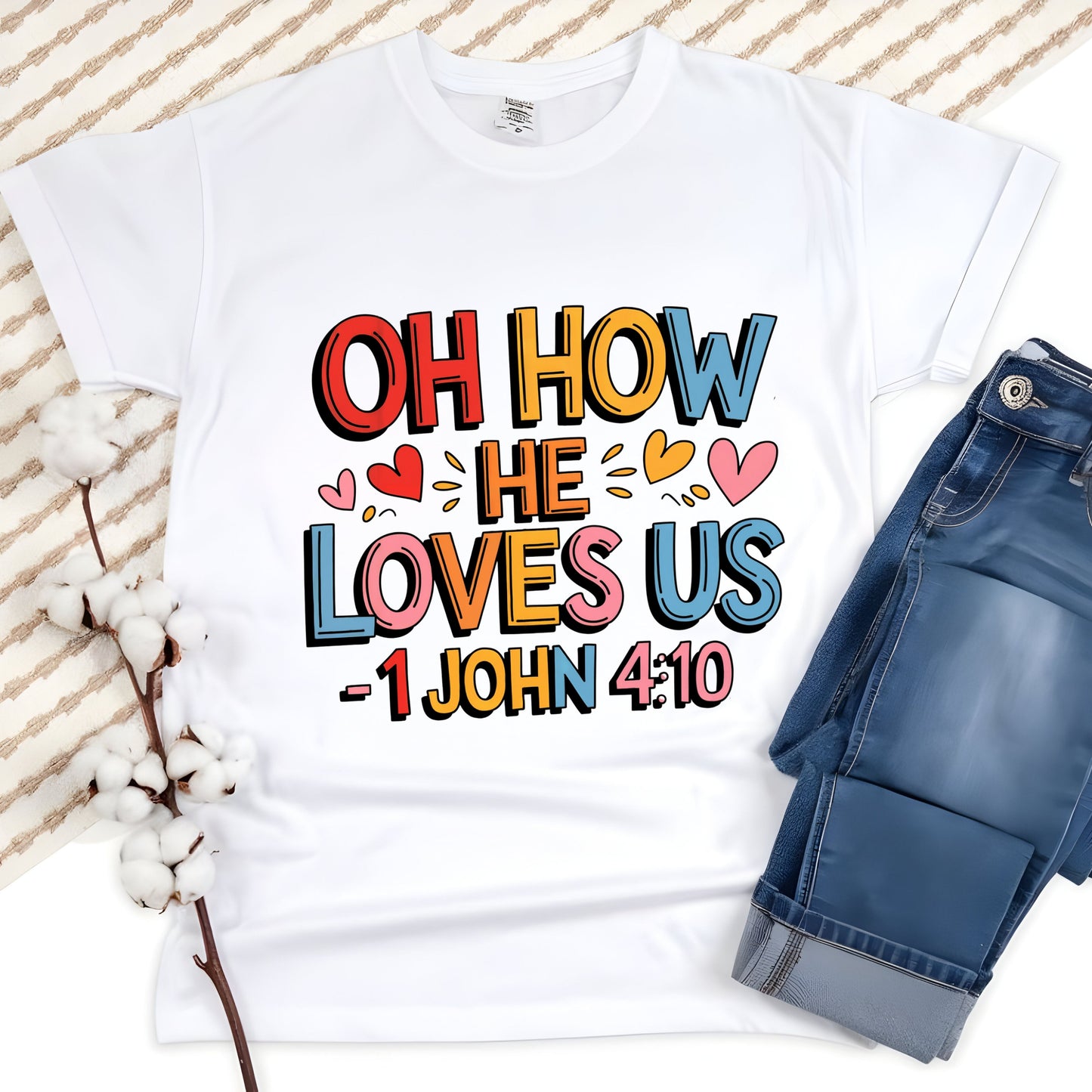 OH HOW HE LOVES US 1 JOHN 4:10 (DTF Transfer)