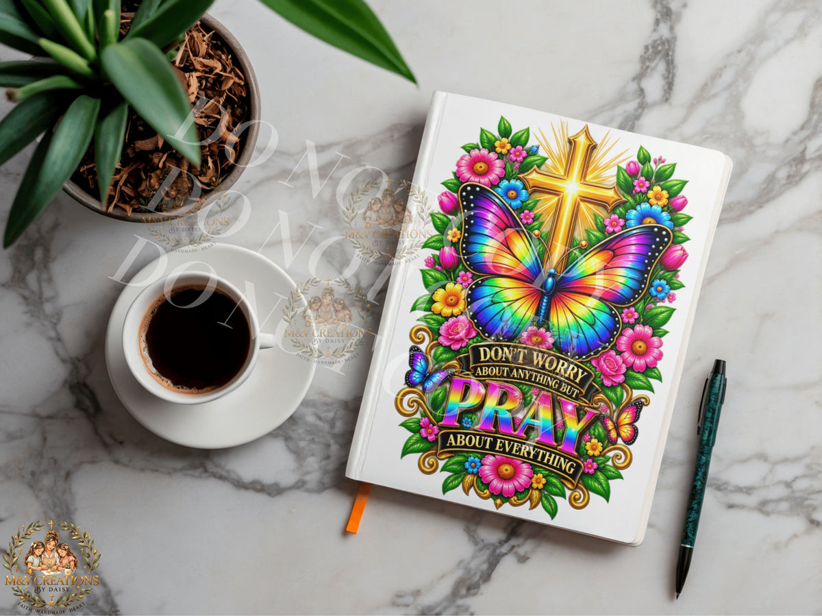 DON'T WORRY ABOUT ANYTHING BUT PRAY Journal Decal