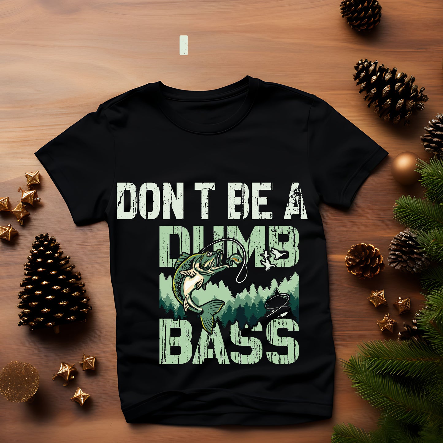 Don't Be a Dumb Bass DTF Transfer ONLY