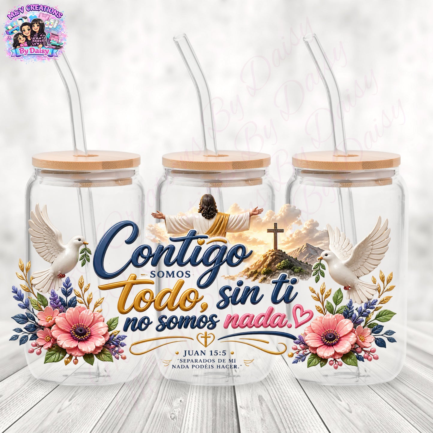 Contigo Somos Todo Sin Ti Somos Nada - UV DTF Cup Wrap