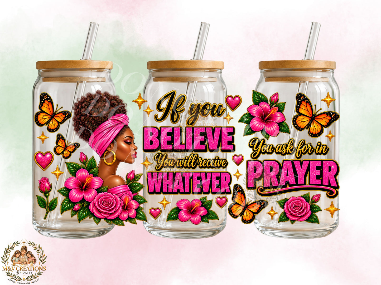 If you Believe you will receive whatever you ask for in PRAYER UV DTF CUP WRAP