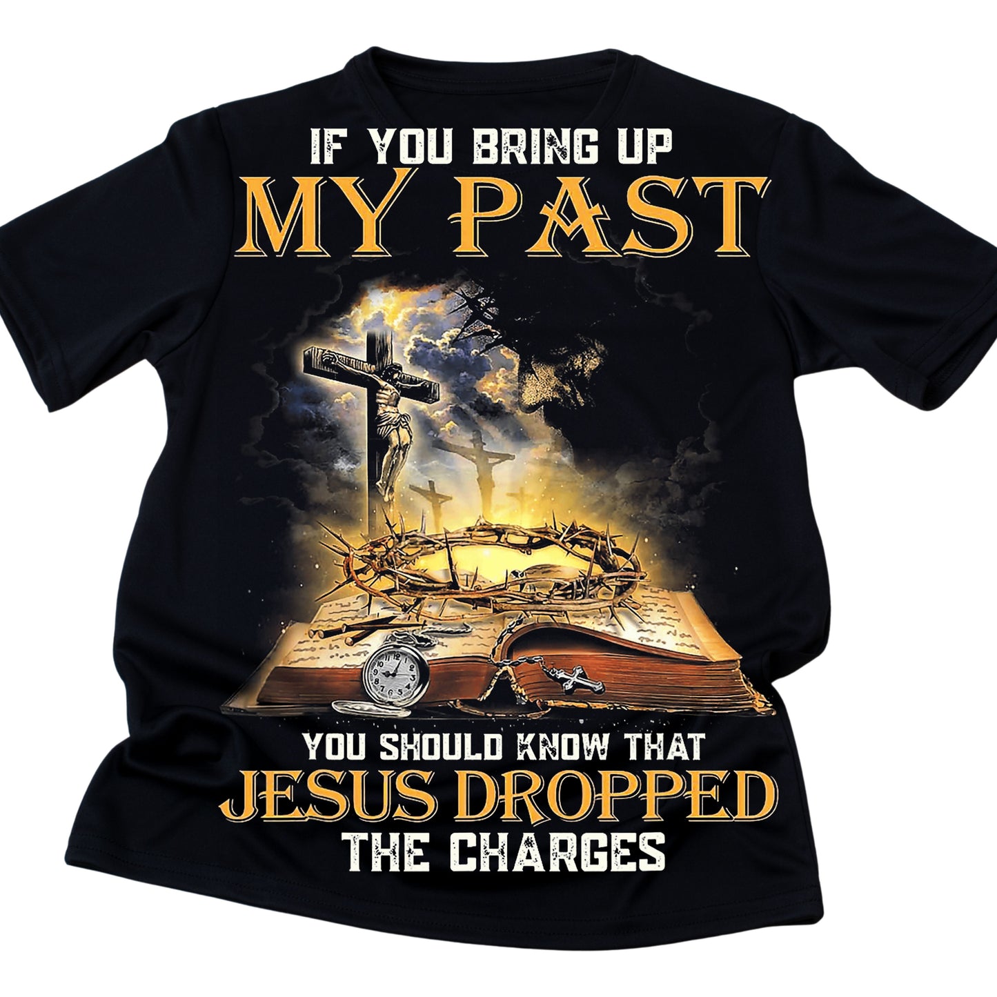 DTF 81 IF YOU BRING UP MY PAST YOU SHOULD KNOW THAT JESUS DROPPED THE CHARGES 1