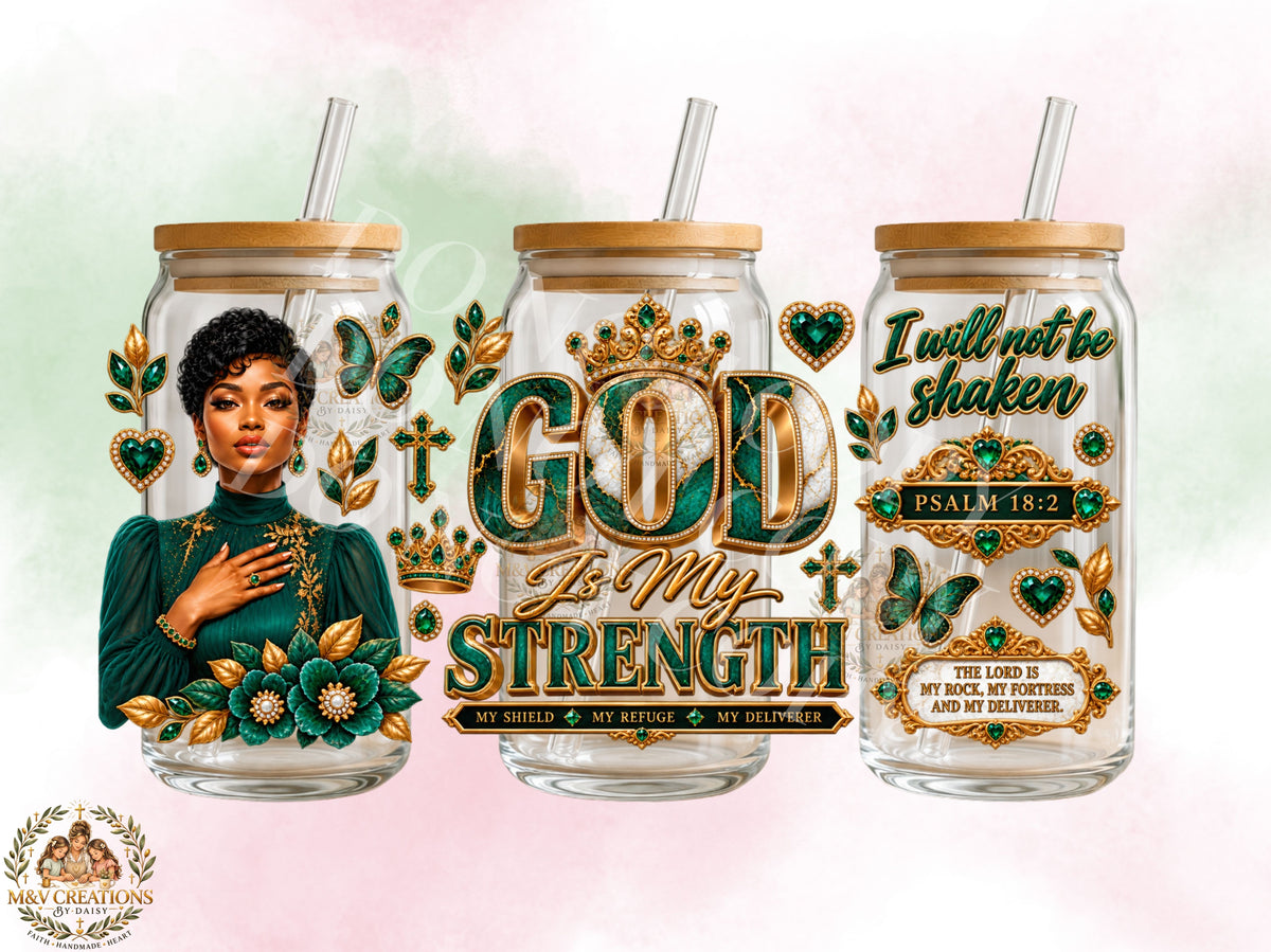 GOD IS MY STRENGTH     UVDTF CUP WRAP