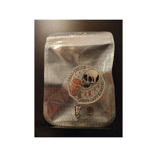 #106 Dead Inside but Caffeinated Acrylic Retractable Badge Reels
