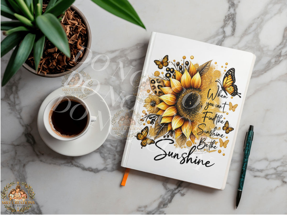 When you can't find the Sunshine Be the Sunshine  Journal Decal