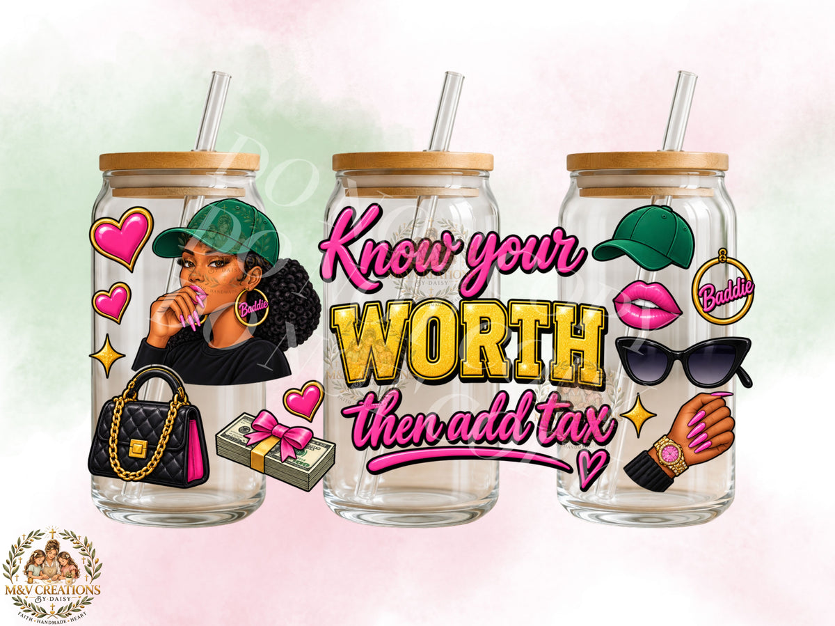 Know your worth     UV DTF CUP WRAP