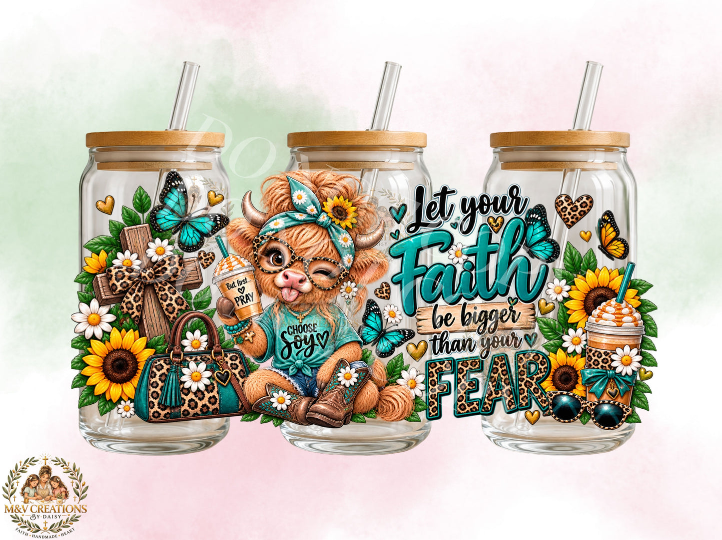 LET YOUR FAITH BE BIGGER THAN YOUR FEAR     (HIGHLAND COW)       UV DTF CUP WRAP