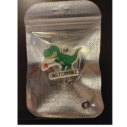 #134 I Am Unstoppable Dinasour Acrylic Retractable Badge Reels