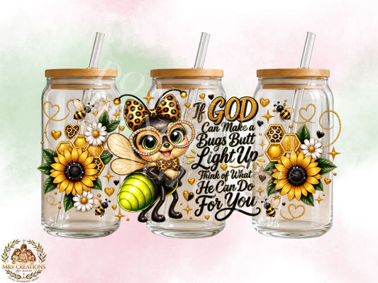 IF GOD CAN MAKE A BUGS BUTT LIGHT UP      UV DTF CUP WRAP