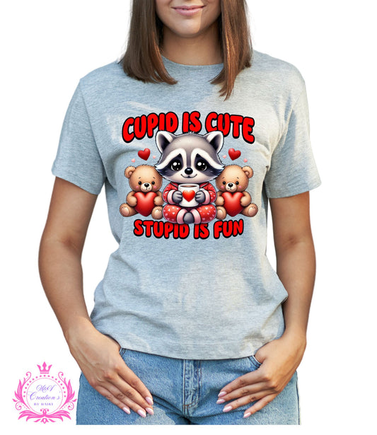 #307 Cupid Is Cute Stupid Is Fun  DTF TRANSFER