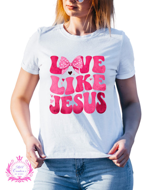 #309 Love Like Jesus     DTF TRANSFER