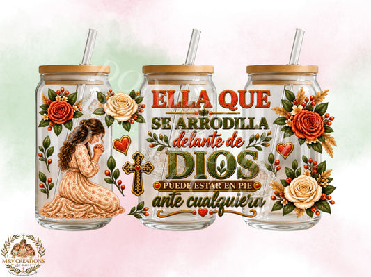 ELLA QUE ARRODILLA DELANTE DE DIOS     UV DTF CUP WRAP