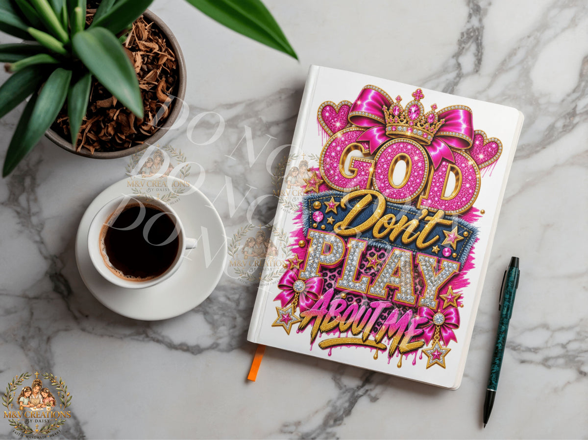 GOD DON'T PLAY ABOUT ME   (PINK CROWN STONE)  Journal Decal