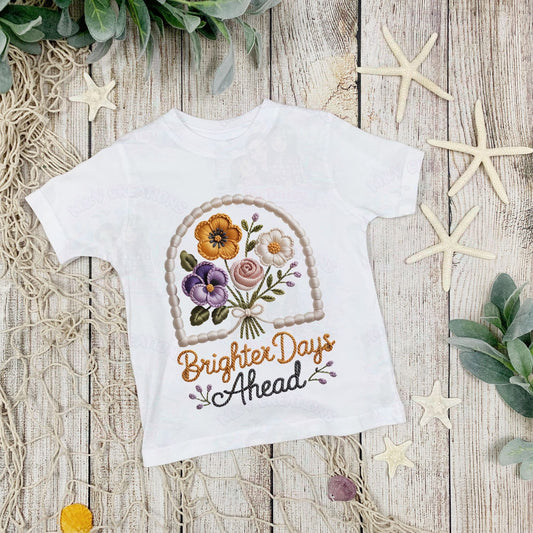 Brighter Days Ahead      DTF Transfer