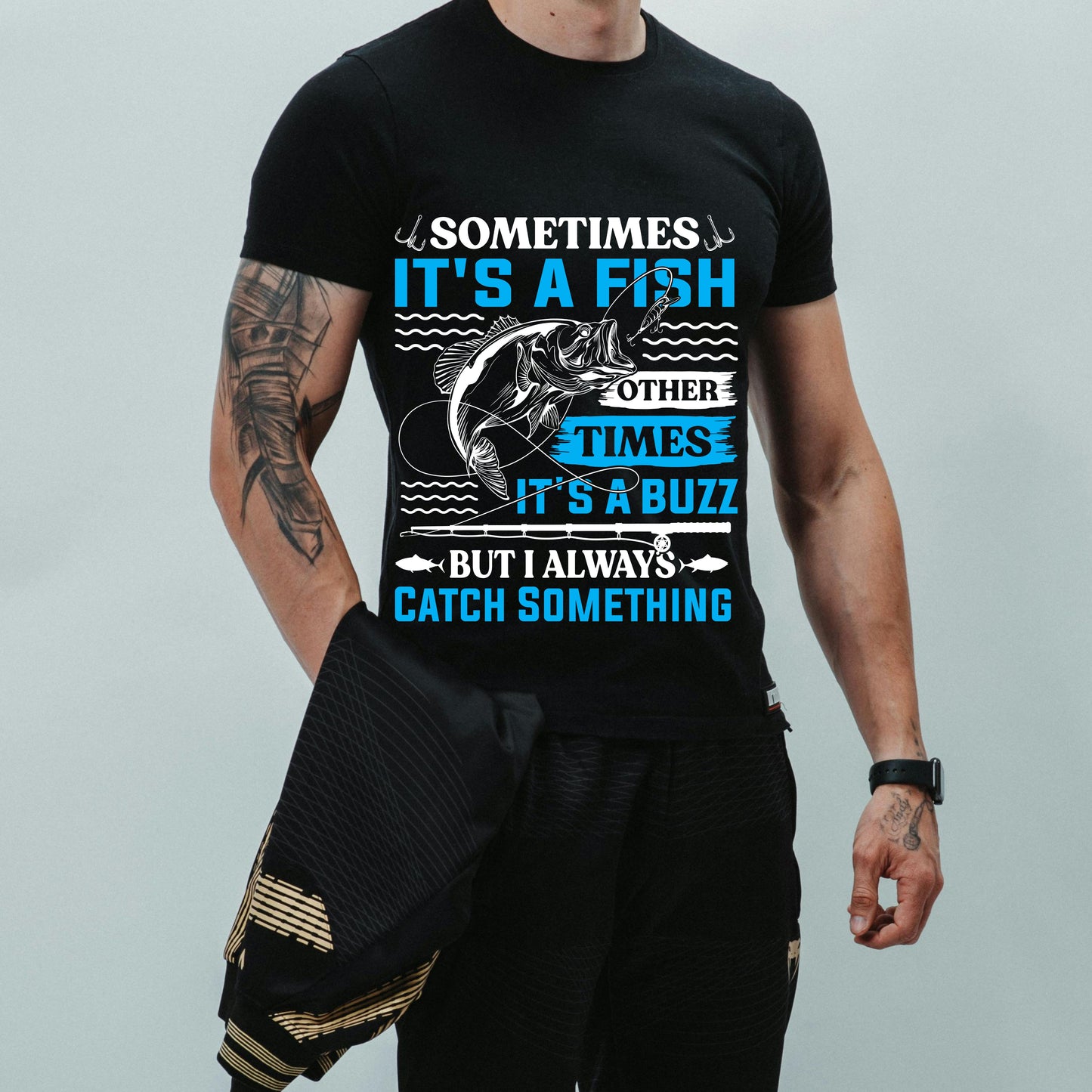 Sometimes it's a fish other times it's a buzz   DTF Transfer ONLY