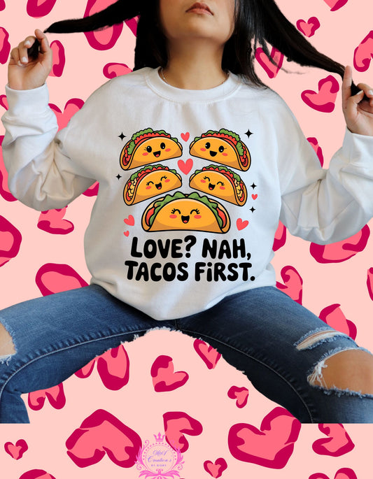 #310 Love Nah Tacos first    DTF Transfer