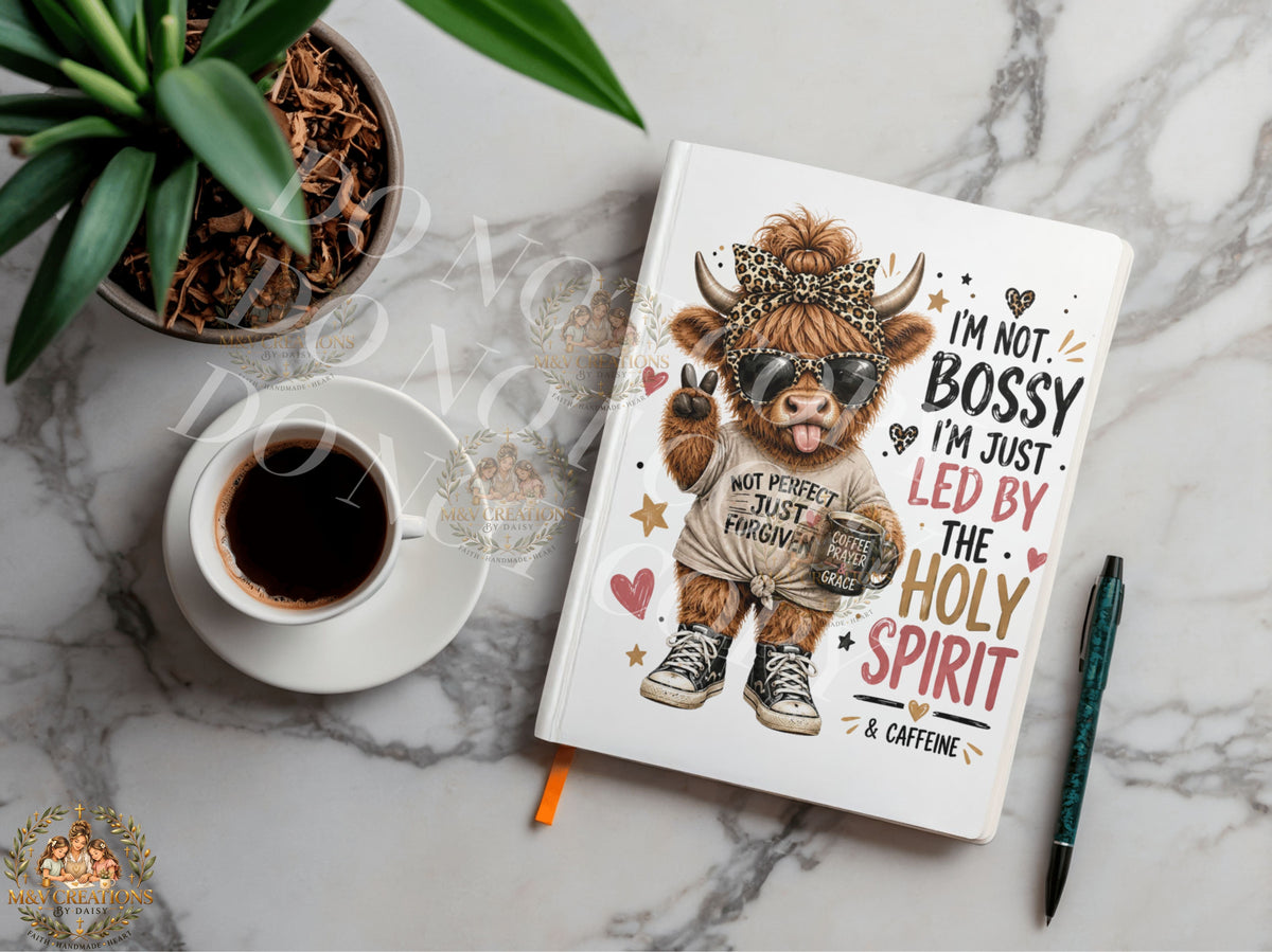 I'M NOT BOSSY I'M JUST LED BY THE HOLY SPIRIT          Journal Decal
