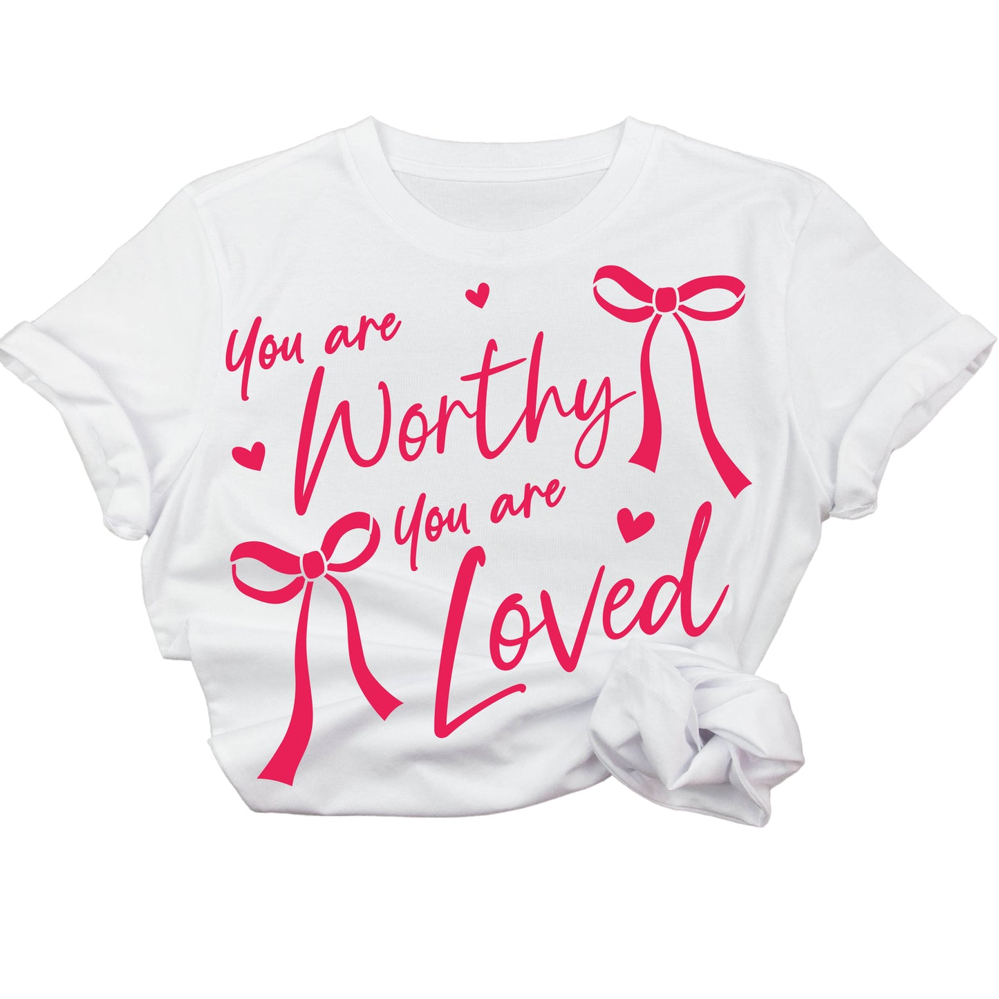 #217  You Are Worthy You Are Loved    DTF TRANSFER