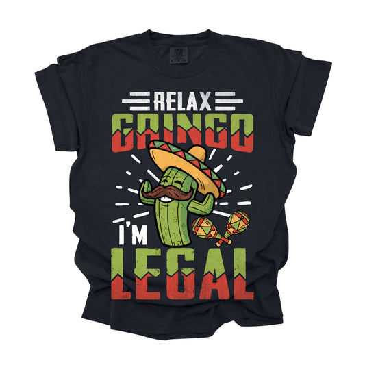 Relax Gringo I'm Legal