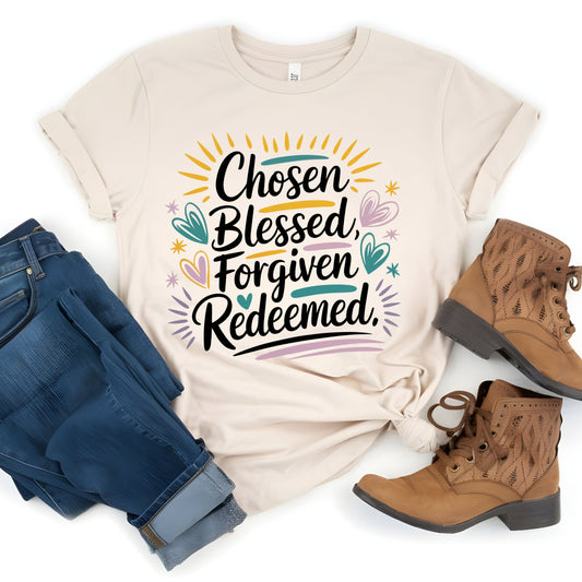CHOSEN BLESSED FOREVER REDEEMED    (DTF Transfer )