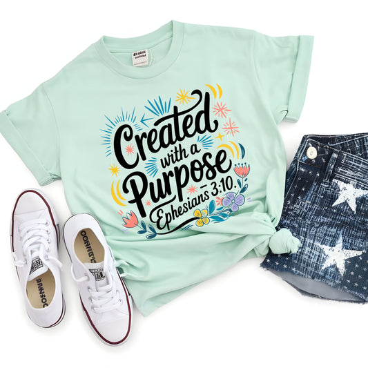 CREATED WITH A PURPOSE EPHESIANS 3:10     (DTF Transfer )