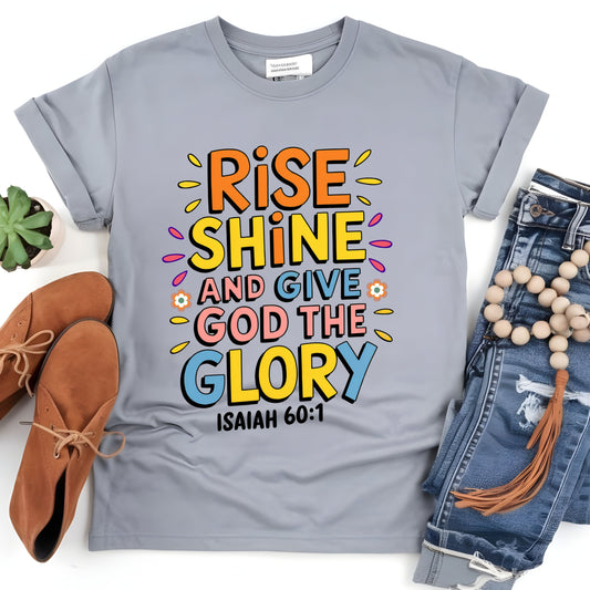 RISE SHINE AND GIVE GOD GLORY  (DTF Transfer)