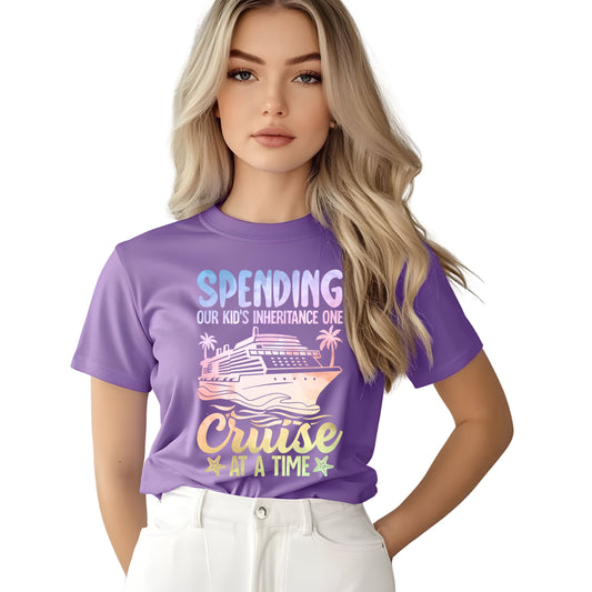 SPENDING OUR KID'S INHERITANCE ONE CRUISE AT A TIME (DTF Transfer )