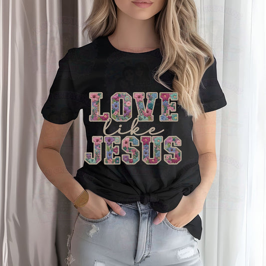 LOve Like Jesus DTF Transfer