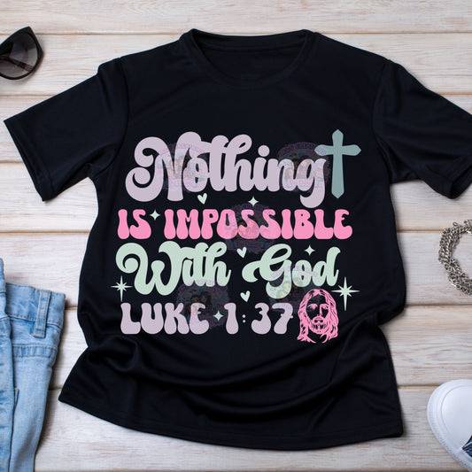 Nothing-Is-Impossible-With-God  DTF Transfer