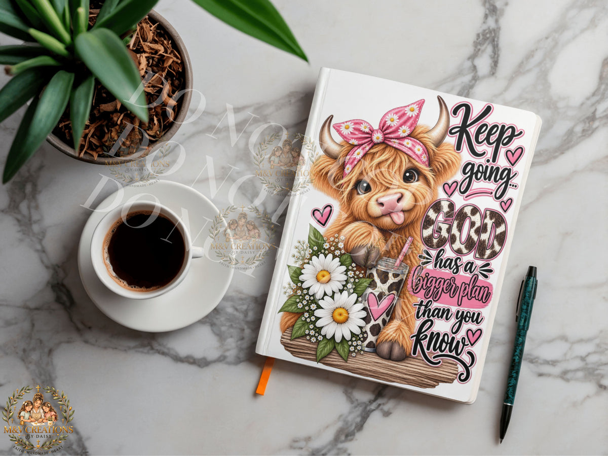 KEEP GOING GOD HAS A BIGGER PLAN      Journal Decal