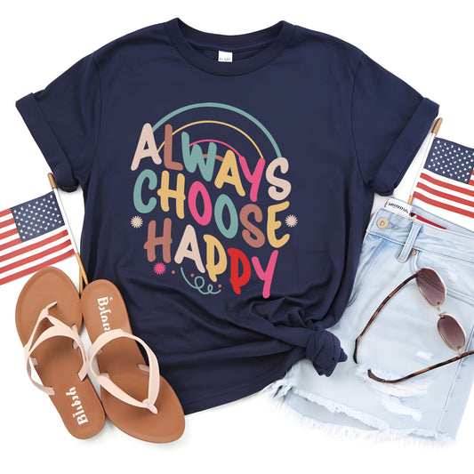Always choose Happy  DTF Transfer