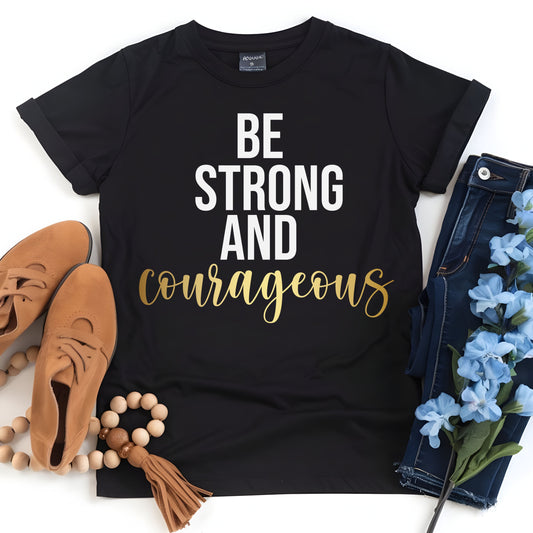 Be Strong and Courages DTF Transfer