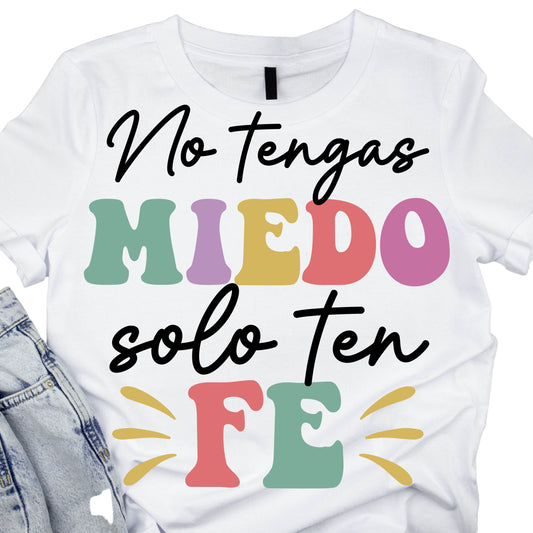 DTF 46 NO TENGAS MIEDO SOLO TEN FE