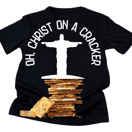 DTF 94 OH, CHRIST ON A CRACKER