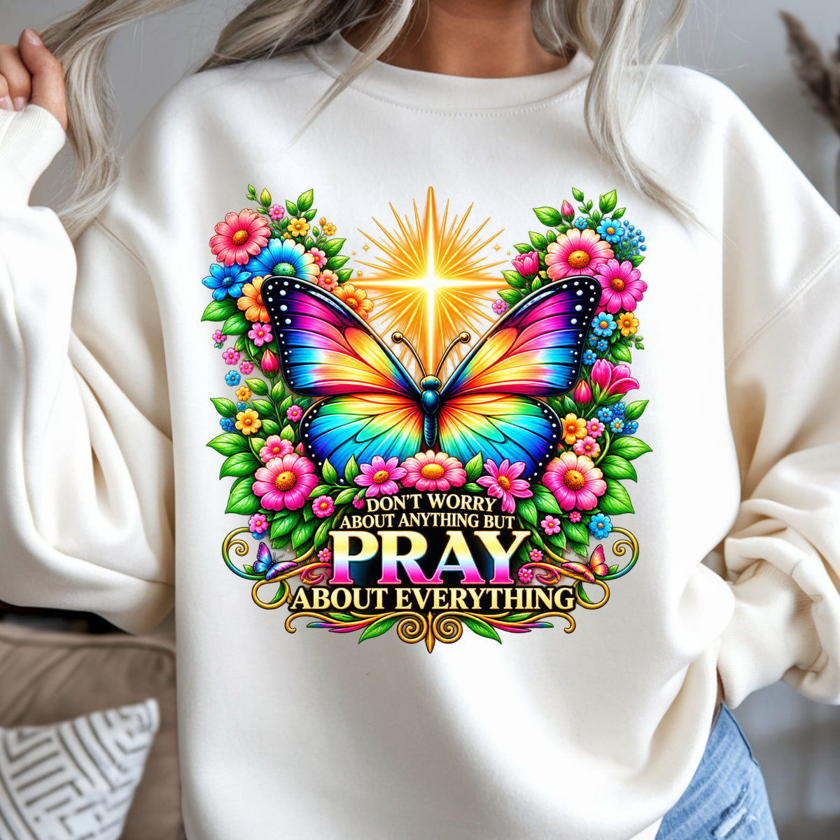 Don't worry about anything Pray about everything