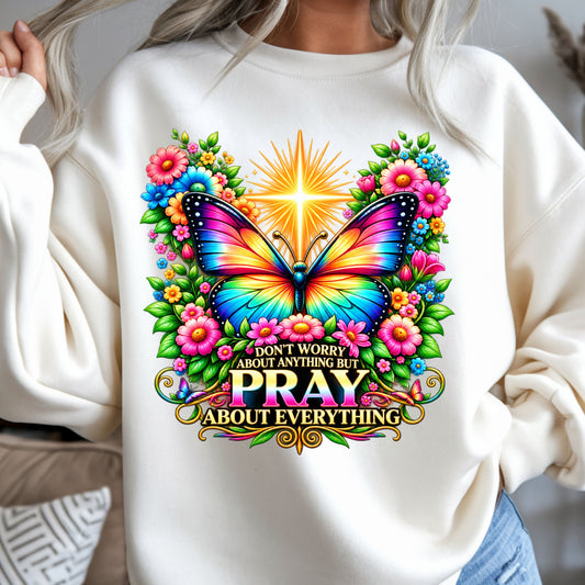 Don't worry about anything Pray about everything