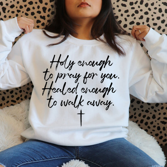 Holy Enough to pray for you