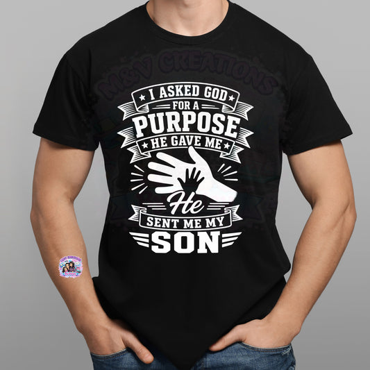 I asked God for a Purpose  DTF Transfer ONLY