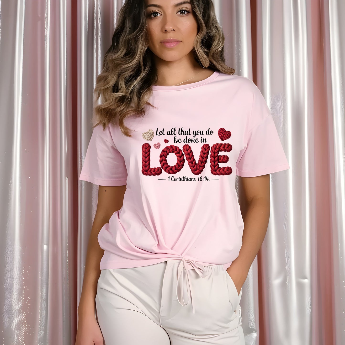 Let all that you do be done in love -1 Corth 16.14    DTF Transfer ONLY