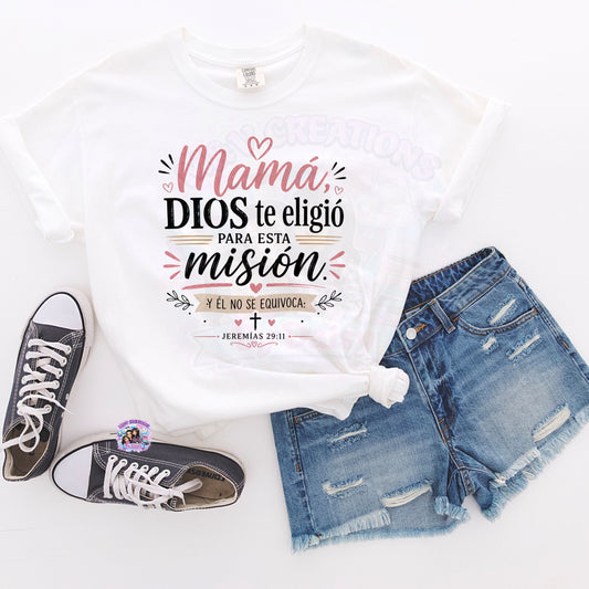 Mama Dios Te elegio para esta Mision  DTF Transfer ONLY