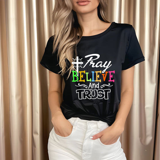 Pray Believe and Trust   DTF Transfer ONLY