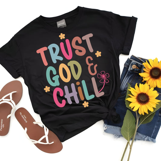 Trust God and Chill    DTF Transfer